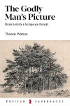 A Godly Man's Picture - Puritan Paperbacks
